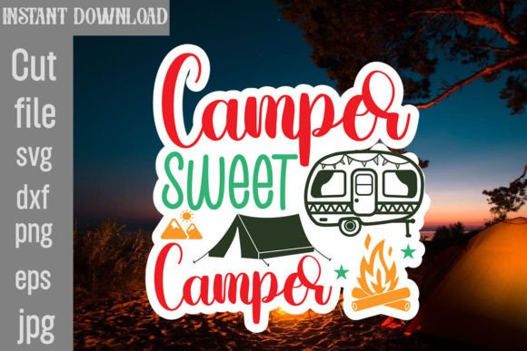 Camper Sweet Camper SVG Cut File for Crafts and Graphics