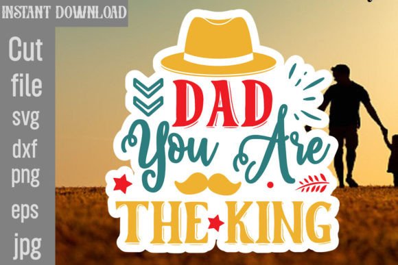 Dad You Are the King SVG Cut File
