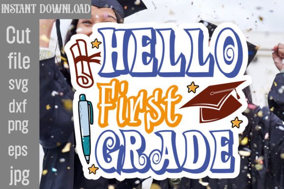 Hello First Grade SVG Cut File for Crafts and Graphics