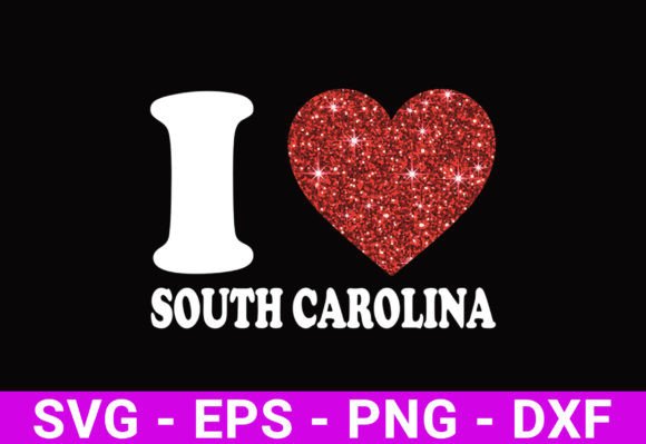 I Love South Carolina SVG for Crafts and Graphics