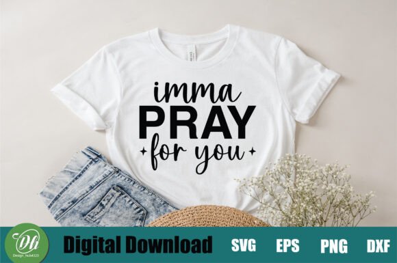Imma Pray for You SVG for Crafts and Graphics