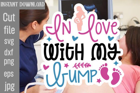 In Love with My Bump SVG Cut File for Crafts and Graphics