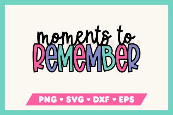 Moments to Remember Scrapbook Title for Crafts and Graphics
