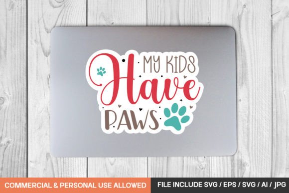 My Kids Have Paws Sticker Svg Design Review