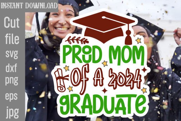 Proud Mom of a 2024 Graduate SVG for Crafts and Graphics