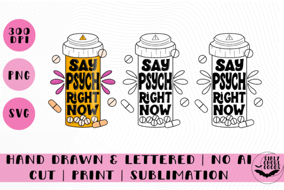 Say Psych Right Now PNG SVG for Crafts and Graphics